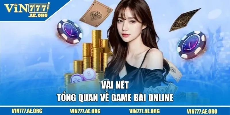 Vài nét tổng quan về game bài online 