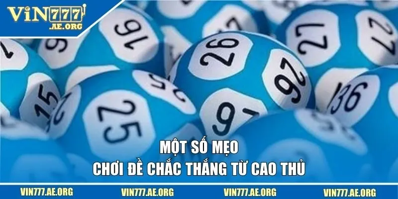 Một số mẹo chơi đề chắc thắng từ cao thủ